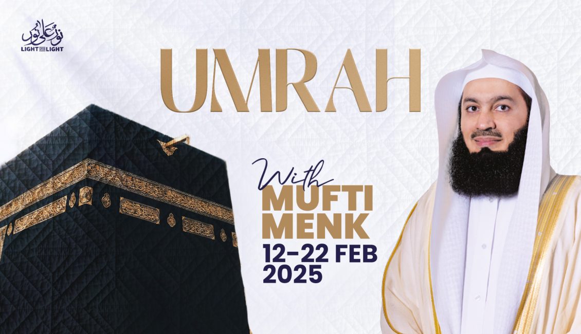 Umrah 2025 With Mufti Menk Light upon Light